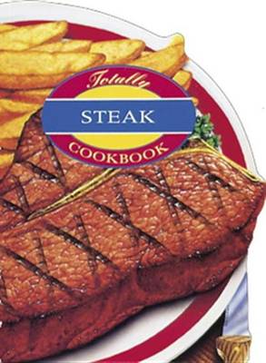 Book cover for Totally Steak Cookbook