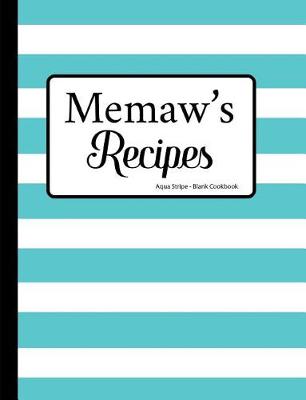 Book cover for Memaw's Recipes Aqua Stripe Blank Cookbook