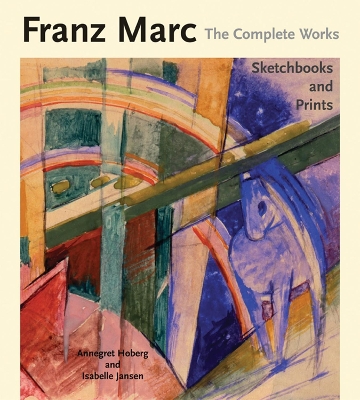 Book cover for Franz Marc The Complete Works Volume III