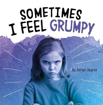 Book cover for Sometimes I Feel Grumpy