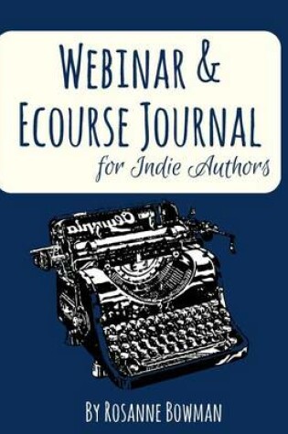 Cover of Webinar & E-Course Journal for Indie Authors