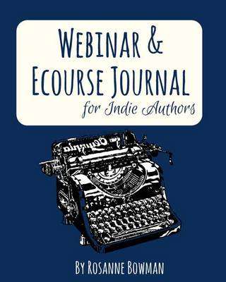 Book cover for Webinar & E-Course Journal for Indie Authors