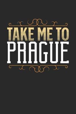 Book cover for Take Me To Prague