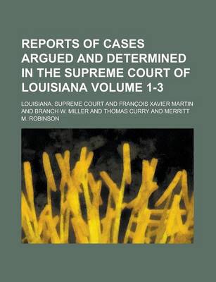 Book cover for Reports of Cases Argued and Determined in the Supreme Court of Louisiana Volume 1-3