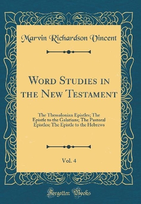 Book cover for Word Studies in the New Testament, Vol. 4