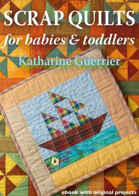Book cover for Scrap Quilts for Babies and Toddlers