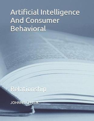 Book cover for Artificial Intelligence And Consumer Behavioral