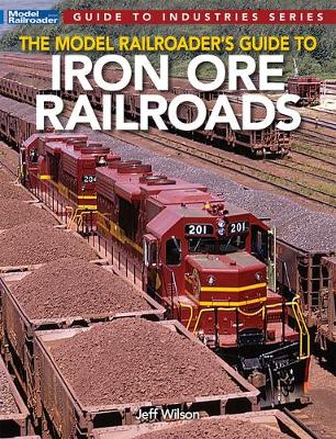 Book cover for Model Railroader's Guide to Iron Ore Railroads