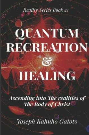 Cover of Quantum Recreation and Healing