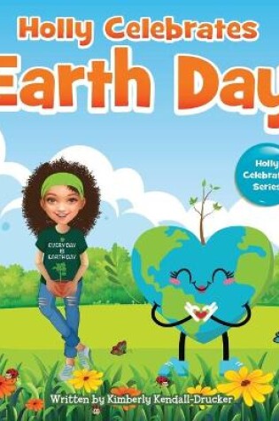 Cover of Holly Celebrates Earth Day