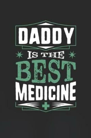 Cover of Daddy Is The Best Medicine