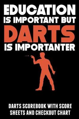 Book cover for Education Is Important But Darts Is Importanter