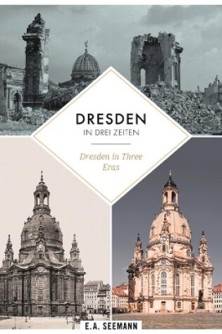 Cover of Dresden in Three Eras