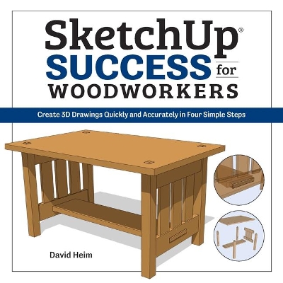 Book cover for SketchUp Success for Woodworkers: Create 3D Drawings Quickly