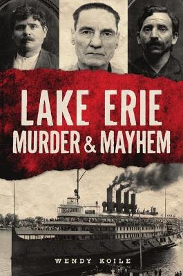 Cover of Lake Erie Murder & Mayhem
