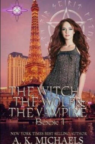 Cover of The Witch, the Wolf and the Vampire