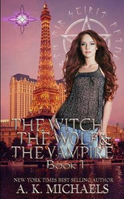 Book cover for The Witch, the Wolf and the Vampire
