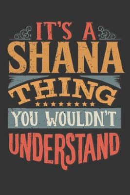 Book cover for Its A Shana Thing You Wouldnt Understand