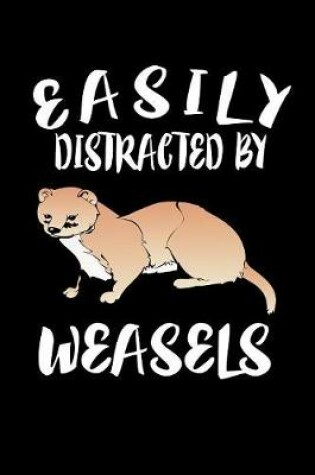 Cover of Easily Distracted By Weasels