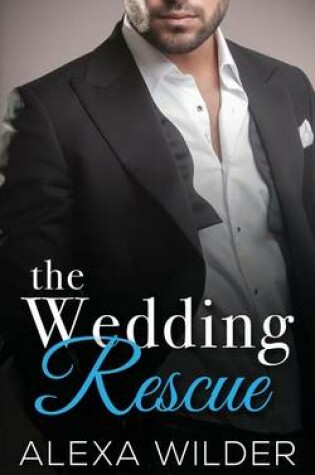 Cover of The Wedding Rescue, Complete Series