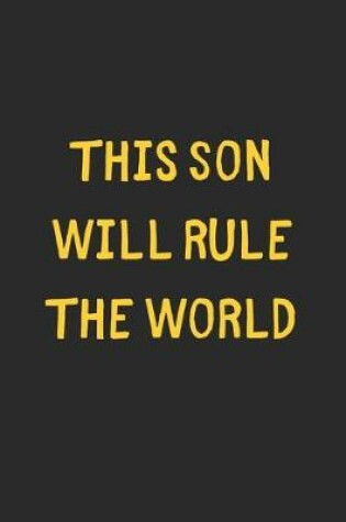 Cover of This Son Will Rule The World