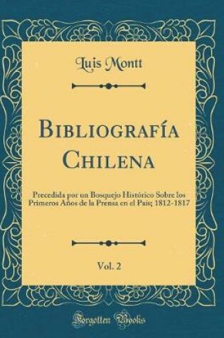 Cover of Bibliografía Chilena, Vol. 2