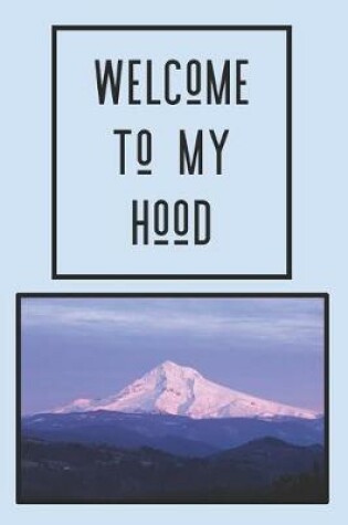 Cover of Welcome to My Hood