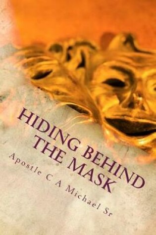 Cover of Hiding Behind The Mask