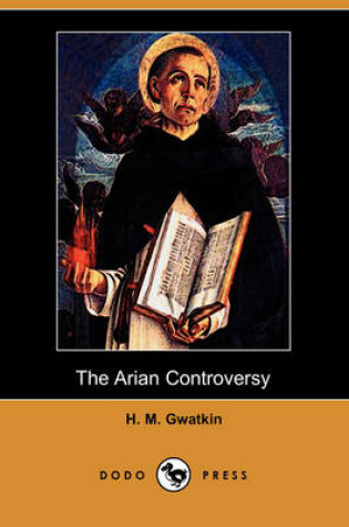 Cover of The Arian Controversy (Dodo Press)