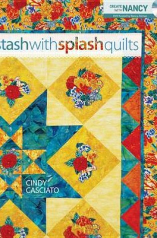 Cover of Stash with Splash Quilts