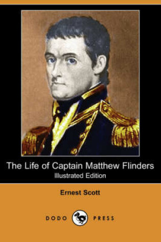 Cover of The Life of Captain Matthew Flinders (Illustrated Edition) (Dodo Press)