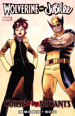 Book cover for Wolverine And Jubilee: Curse Of The Mutants