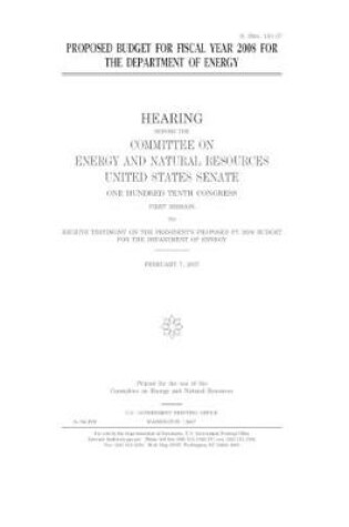 Cover of Proposed budget for fiscal year 2008 for the Department of Energy