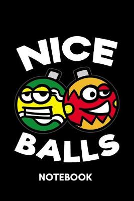Book cover for Nice Balls - Notebook