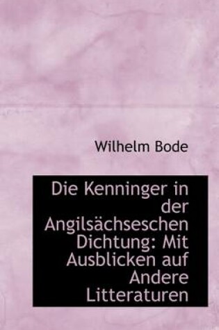 Cover of Die Kenninger in Der Angils Chseschen Dichtung