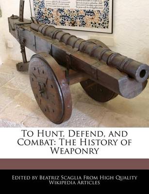 Book cover for To Hunt, Defend, and Combat