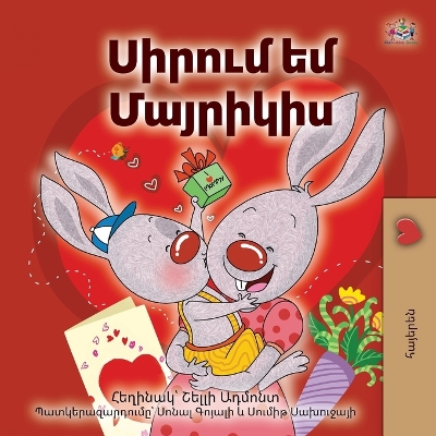 Cover of I Love My Mom (Armenian Children's Book)