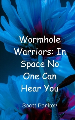 Book cover for Wormhole Warriors