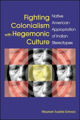 Book cover for Fighting Colonialism with Hegemonic Culture