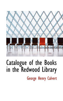 Book cover for Catalogue of the Books in the Redwood Library