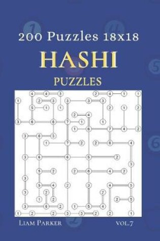 Cover of Hashi Puzzles - 200 Puzzles 18x18 vol.7