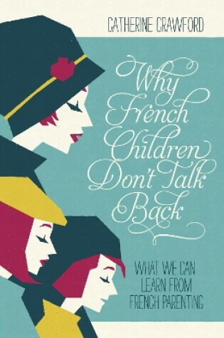 Cover of Why French Children Don't Talk Back