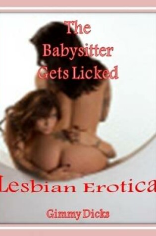 Cover of The Babysitter Gets Licked