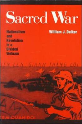 Book cover for Sacred War: Nationalism and Revolution In A Divided Vietnam