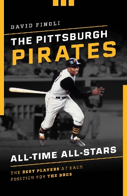 Book cover for The Pittsburgh Pirates All-Time All-Stars