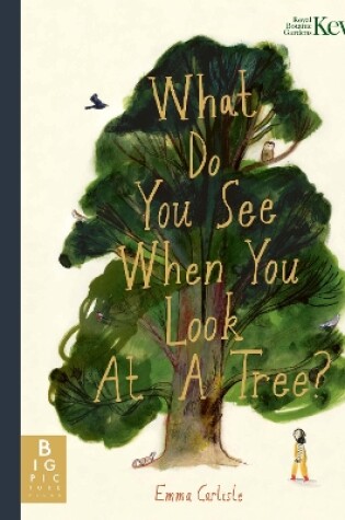 Cover of What Do You See When You Look At a Tree?