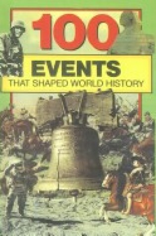 Cover of 100 Events That Shaped World History