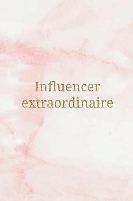 Book cover for Influencer Extraordinaire