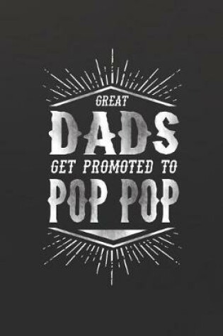 Cover of Great Dads Get Promoted To Pop Pop