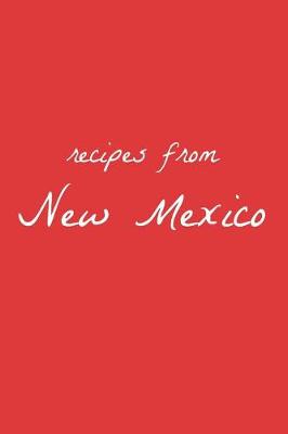 Cover of Recipes from New Mexico